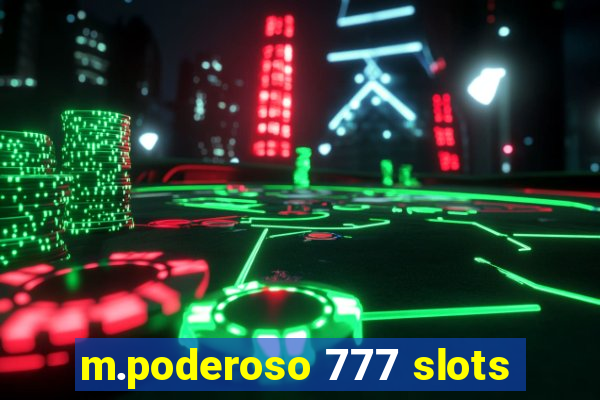 m.poderoso 777 slots